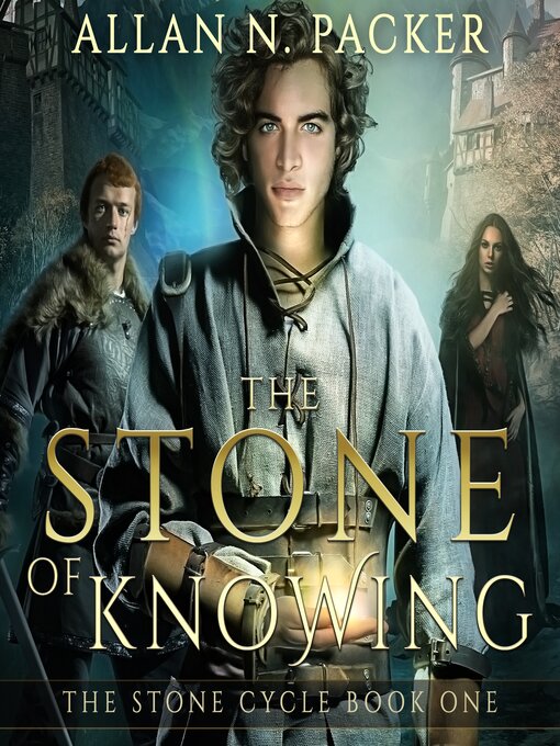 Title details for The Stone of Knowing by Allan N. Packer - Available